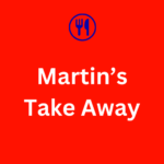 Martin’s Takeaway